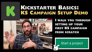 Kickstarter Basics KS Campaign Setup Demo [upl. by Knepper746]