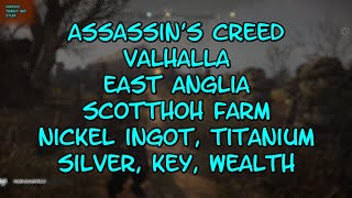 Assassins Creed Valhalla East Anglia Scottoh Farm Nickel Ingot Titanium Silver Key Wealth [upl. by Mitchael]