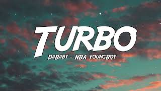 DaBaby amp NBA YoungBoy  Turbo Lyrics [upl. by Yantruoc]