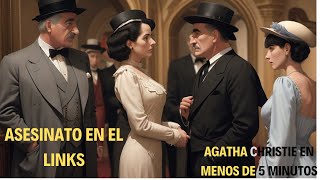 Asesinato en el Links Agatha Christie en menos de 5 minutos [upl. by Ynnor993]