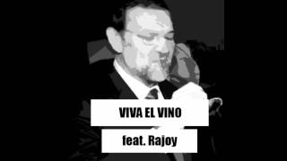 Viva el vino feat Mariano Rajoy [upl. by Barrus]