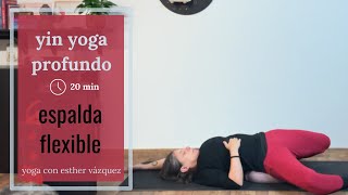 Yin Yoga profundo  25 minutos espalda flexible [upl. by Annadal]