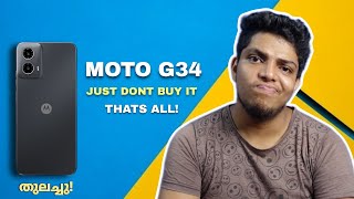 Moto G34  എല്ലാം ഒരു കാര്യത്തിൽ തുലച്ചു  Just Dont Buy [upl. by Sualokin576]