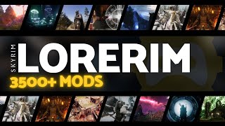 LoreRim  3500 Mods  NextGen Modern Skyrim Modlist [upl. by Ahsaetan]