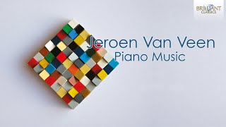 Jeroen van Veen Piano Music Vol 1 [upl. by Hameerak]