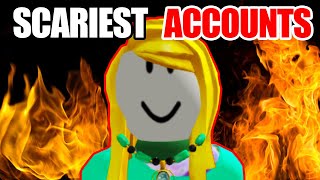 SCARIEST ROBLOX ACCOUNTS [upl. by Oiragelo]