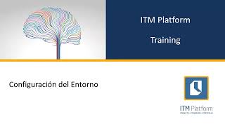 Curso Configuración del Entorno para administradores y Full Access en ITM Platform [upl. by Obadias]