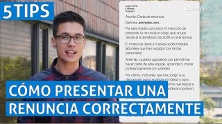 CINCO TIPS  Cómo presentar una renuncia correctamente [upl. by Ariay]