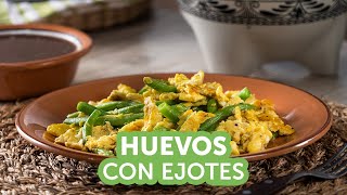 Huevos con Ejotes  Recetas kiwilimón [upl. by Noit]