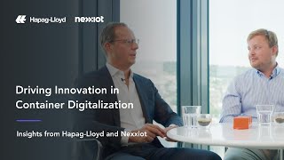 Driving Innovation in Container Digitalization Insights from HapagLloyd and Nexxiot [upl. by Eirak]