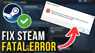 How To Fix Steam Fatal Error 2024  Full Tutorial [upl. by Doug]