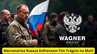 Por que os mercenários do Grupo Wagner estão enfrentando um massacre na África [upl. by Freed]