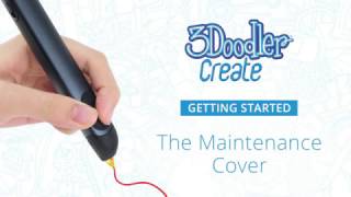 3Doodler Create  Getting Started The Maintenance Cover [upl. by Brunk]