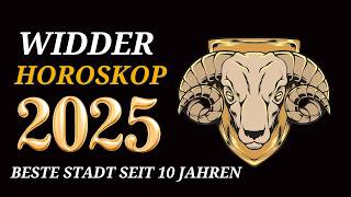 WIDDER JAHRESHOROSKOP FÜR 2025 [upl. by Sudnak]