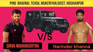 Shiva Maharashtra keseri vs Narinder Khanna New kushti 🔥🤼 Bhavnal Tehsil Mukeriyan Punjab [upl. by Atteval]