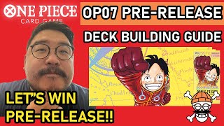 OP07 PreRelease Event Guide How to Approach Deck Building  One Piece TCG [upl. by Shipp]