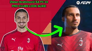 Zlatan Ibrahimović  EA FC 24 Pro Clubs Look Alike  PS5 [upl. by Rocky]