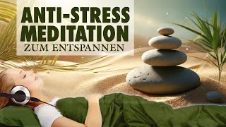 Seelenfrieden  ANTISTRESSMeditation für innere Ruhe und Harmonie [upl. by Llimaj14]