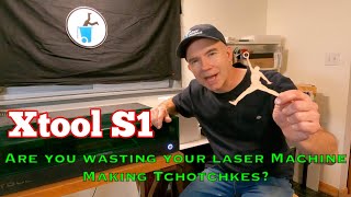 Xtool S1  Are you wasting your laser making tchotchkes [upl. by Artenek]