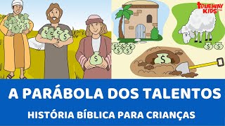 A Parábola dos Talentos  História bíblica para crianças [upl. by Elmajian]