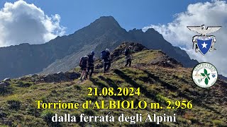 20240821 Torrione dALBIOLO m 2956 dalla ferrata degli alpini  Sempreverdi Franciacorta [upl. by Ynogoham]