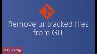 Remove untracked files from GIT  git clean [upl. by Yetac]