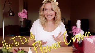 How To Make Your Own Flower Crown [upl. by Alhahs]