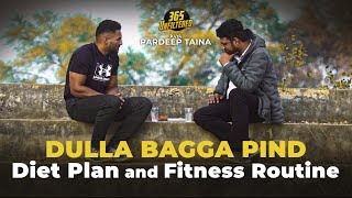 Dulla Bagga Pind  Diet Plan  Fitness Routine  365 Unfiltered with Pardeep Taina [upl. by Icrad]