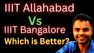 IIIT Allahabad Vs IIIT Bangalore Which is better Fees Average Package Highest Package Placement [upl. by Alleris80]