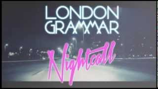 London Grammar  Nightcall [upl. by Leif]