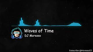 Waves of Time  DJ Moresso NCS House Song [upl. by Libyc621]