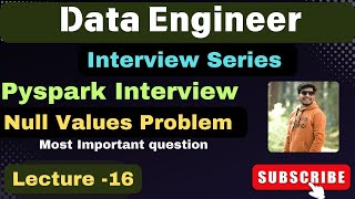 16 PySpark interview questions  Null values Problem  Data Engineer [upl. by Griz]