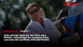 Julio Mungi  Balance del 2024 para FRADC  Actualidad de Córdoba Pista  Conflicto APICERFRADC [upl. by Pirozzo]