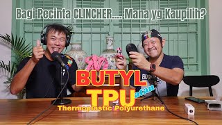 Bagi Anda Yang Masih CLINCHERan BUTYL Atau TPU ka [upl. by Stinky]