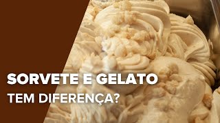 TEM DIFERENÇA ENTRE SORVETE E GELATO [upl. by Ormand531]