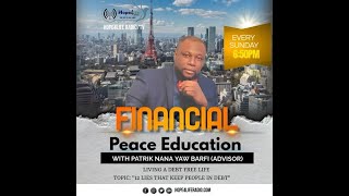 12 LIES THAT KEEP PEOPLE IN DEBT PT2Patrik Nana Yaw Barfi FINANCIAL PEACE EDUCATION highlight [upl. by Annayat]