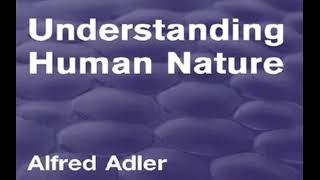 ALFRED ADLER  UNDERSTANDING HUMAN NATURE [upl. by Ajnat]