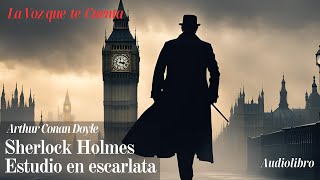 Sherlock Holmes en Estudio en escarlata de Arthur Conan Doyle Audiolibro completo voz humana real [upl. by Ohcirej]