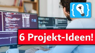 6 Projekt Ideen für ProgrammierAnfänger [upl. by Laehplar]