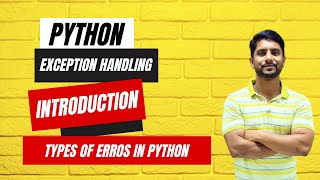 Introduction to Exception Handling  Types of Error  Python Programming [upl. by Vadnee]