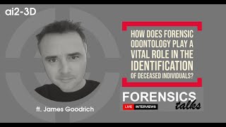 Forensic Odontology  Forensics Talks Ep10 ft Dr James Goodrich [upl. by Yaj909]