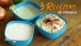 3 Receitas de Maionese Caseira I Churrasqueadas [upl. by Petuu667]