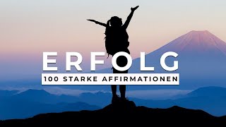 100 starke Affirmationen für Erfolg Wohlstand amp Reichtum [upl. by Tavie549]