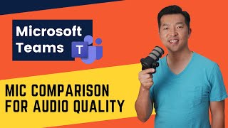 Comparing audio quality of 3 different mic setup for Microsoft Teams meeting [upl. by Nived468]