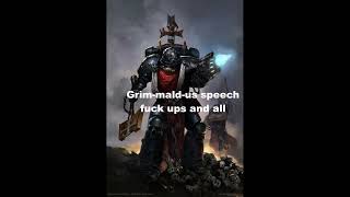 Poorly VAd Grimaldus Speech from Helsreach [upl. by Ariuqahs733]