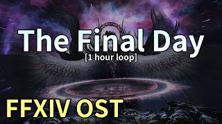 The Final Day 1 hour loop  Endsinger Phase 1 Theme  FFXIV OST [upl. by Nnawtna765]