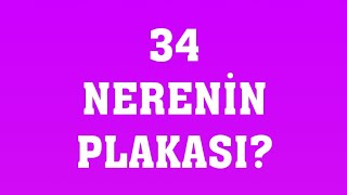 34 Plaka Nerenin Plakasıdır [upl. by Adoree165]