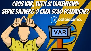 Caos VAR tutti si lamentano serve davvero o crea solo polemiche [upl. by Dalston455]