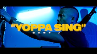 Baby J  Yoppa Sing Official Music Video Dir x YellowBrickTv316 [upl. by Liatris50]