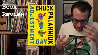 quotAdjustment Dayquot by Chuck Palahniuk  Book Review  NO SPOILERS IN FIRST HALF [upl. by Matilda]